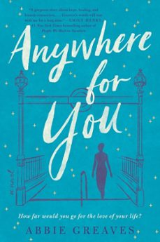 anywhere for you (ebook)-abbie greaves-9780062933898