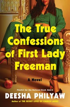 the true confessions of first lady freeman (ebook)-deesha philyaw-9780063383098