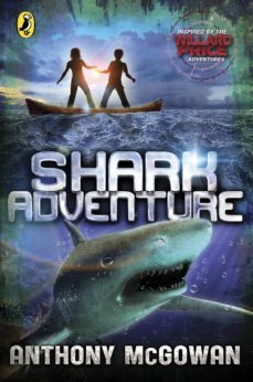 willard price: shark adventure (ebook)-anthony mcgowan-9780141339498