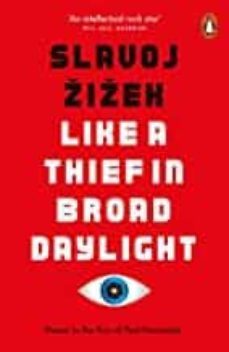 like a thief in broad daylight: power in the era of post-humanity-slavoj zizek-9780141989198