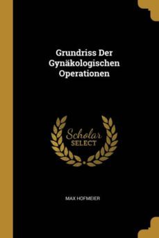 grundriss der gynkologischen operationen-9780270252798