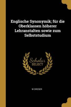 englische synonymik; fur die oberklassen hoherer lehranstalten sowie zum selbststudium-9780274512898