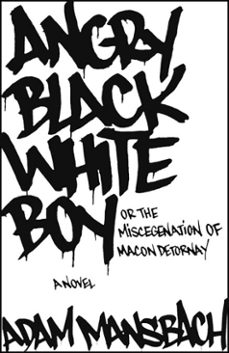 angry black white boy (ebook)-adam mansbach-9780307419798