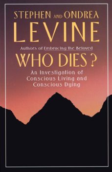 who dies? (ebook)-stephen levine-ondrea levine-9780307829498