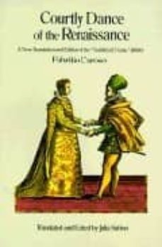 courtly dance of the renaissance: a new translation and edition o f the nobilta di dame (1600)-fabritio caroso-9780486286198