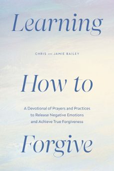 learning how to forgive (ebook)-chris bailey-jamie bailey-9780593886298