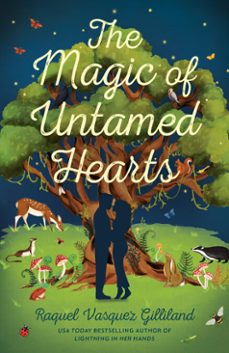 the magic of untamed hearts (ebook)-raquel vasquez gilliland-9780593952498