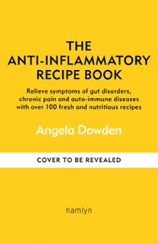the anti-inflammatory recipe book (ebook)-angela dowden-9780600638698