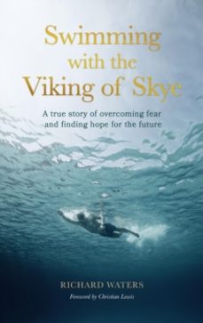 swimming with the viking of skye-richard waters-9780711291898