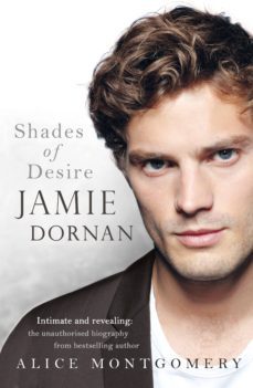 jamie dornan: shades of desire (ebook)-alice montgomery-9780718180898