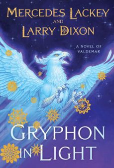 gryphon in light (ebook)-mercedes lackey-larry dixon-9780756414498