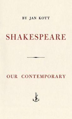 shakespeare, our contemporary (ebook)-jan kott-9780804152198
