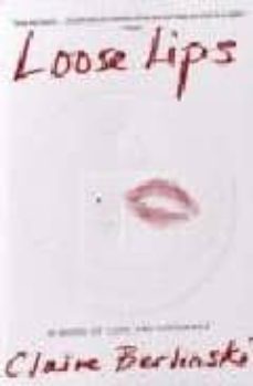 loose lips-claire berlinski-9780812967098