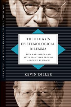theology's epistemological dilemma (ebook)-kevin diller-9780830896998