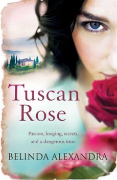 tuscan rose (ebook)-belinda alexandra-9780857208798