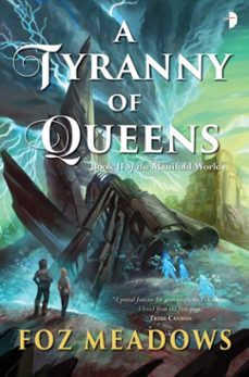 a tyranny of queens (ebook)-foz meadows-9780857665898