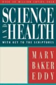 science and health with key to the scriptures= ciencia y salud: c on clave de las escrituras (ed. bilingue)-9780879522698