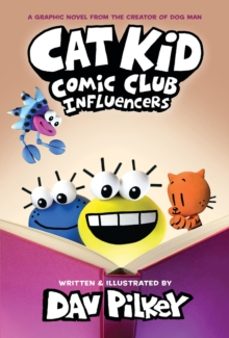 cat kid comic club 5: influencers: from the creator of dog man-dav pilkey-9781338896398