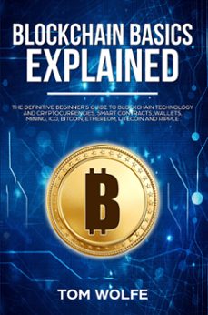 blockchain basics explained (ebook)-tom wolfe-9781386628798