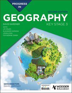 progress in geography: key stage 3, second edition (ebook)-david gardner-jo coles-catherine owen-9781398378698