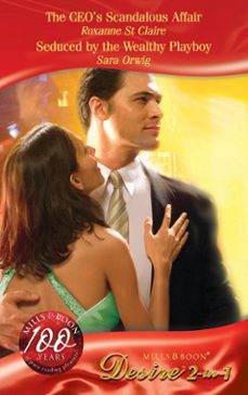 the ceo's scandalous affair / seduced by the wealthy playboy (ebook)-roxanne st. claire-sara orwig-9781408900598