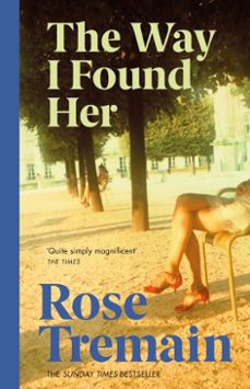 the way i found her-rose tremain-9781446450598