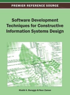software development techniques for constructive information systems design-9781466636798