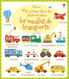 mi primer libro de palabras sobre los medios de transporte-9781474929998