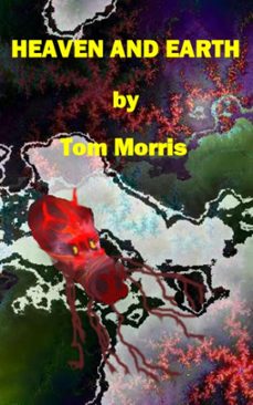 heaven and earth (ebook)-tom morris-9781476279398