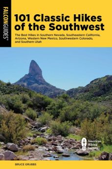 101 classic hikes of the southwest (ebook)-bruce grubbs-9781493071098