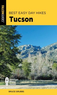 best easy day hikes tucson (ebook)-bruce grubbs-9781493075898