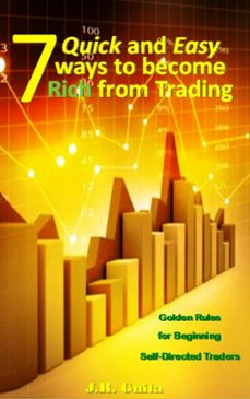 7 quick and easy ways to become rich from trading (ebook)-j.r. guita-9781536594898
