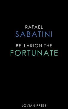 bellarion the fortunate (ebook)-rafael sabatini-9781537802398