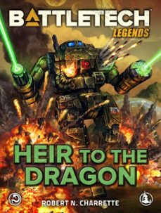battletech legends: heir to the dragon (ebook)-robert n. charrette-9781540168498