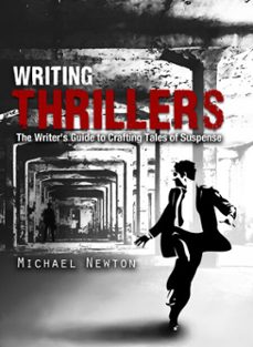 writing thrillers (ebook)-michael newton-9781599636498