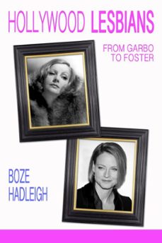 hollywood lesbians: from garbo to foster (ebook)-boze hadleigh-9781626012998