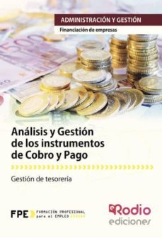 analisis y gestion de los instrumentos de cobro y pago. financiacion de empresas. administracion y gestion (ebook)-9781629343198