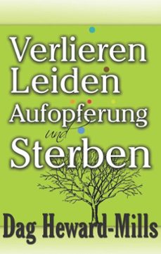verlieren, leiden, aufopferung und sterben (ebook)-dag heward-mills-9781641346498