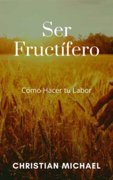 ser fructifero (ebook)-christian michael-9781667423098