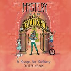 mystery at the biltmore: a recipe for robbery (audiolibro)-colleen nelson-9781772783698