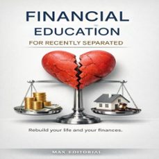 financial education for recently separated: rebuild your life and your finances. (ebook)-max editorial-9781779742698