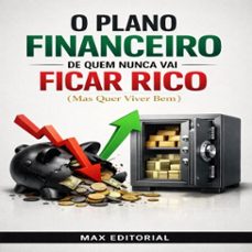 o plano financeiro de quem nunca vai ficar rico (mas quer viver bem) (ebook)-max editorial-9781779745798