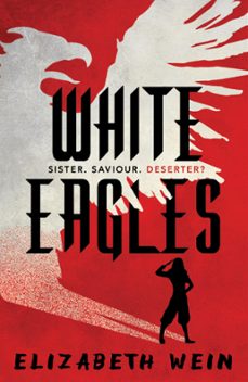 white eagles (ebook)-elizabeth wein-9781781129098