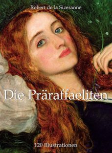 die präraffaeliten (ebook)-robert delasizeranne-9781783109098