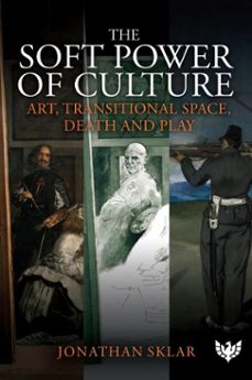 the soft power of culture (ebook)-jonathan sklar-9781800132498