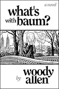 what s with baum?-woody allen-9781800756298