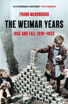 the weimar years-frank mcdonough-9781803284798