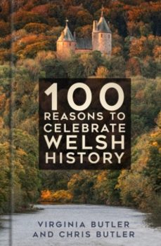 100 reasons to celebrate welsh history-chris butler-9781803995298