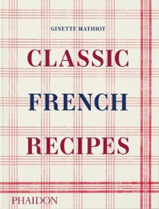 classic french recipes-keda black-david lebovitz-ginette mathiot-9781838666798