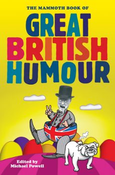 the mammoth book of great british humour (ebook)-michael powell-9781849016698